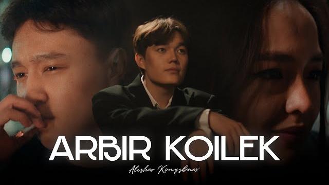 Alisher Konysbaev - Arbir Koilek | Official Music Video